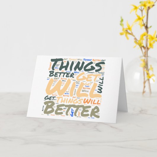 Things Will Get Better Encouragement Word Art カード (黄色い花)