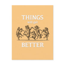 Things Will Get Better Greeting Card