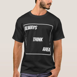 Think Ahea Tシャツ