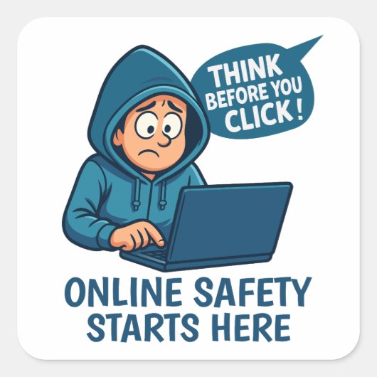 Think Before You Click - Online Safety Awareness スクエアシール (正面)