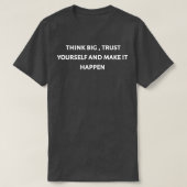 Think big trust yourself and make it happen 2 tシャツ (デザイン正面)