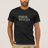 Think Bigger Design Tシャツ (正面)