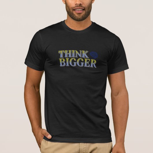 Think Bigger Design Tシャツ (正面)