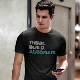Think Build Automate Robotics Engineer T-Shirt Tシャツ