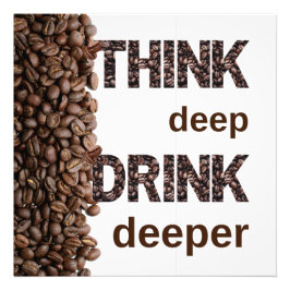 Think Deep Coffee Poster フォトプリント