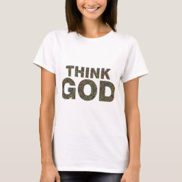 Think God Dieu Cadeau idée de cadeau Tシャツ
