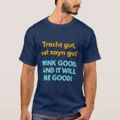 Think Good, and It Will Be Good! Tシャツ (正面)