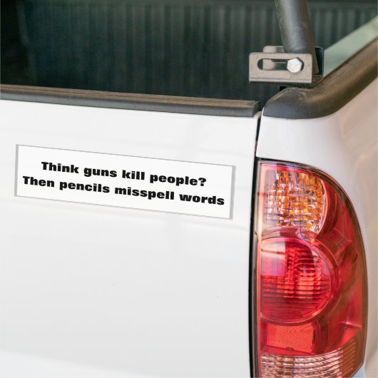 Think guns kill people? Then pencils misspell word バンパーステッカー (トラック上)