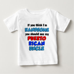 Think I'm Handsome Puerto Rican Uncle ベビーTシャツ