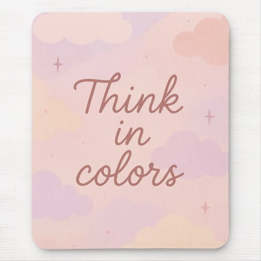 Think in Colors – Pastel Aesthetic Motivational  マウスパッド (正面)