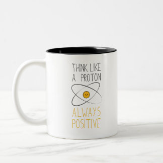 Think Like a Proton, Always Positive :) ツートーンマグカップ