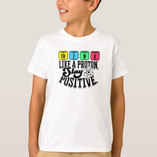 Think like a proton Stay positive - learning Tシャツ (正面)