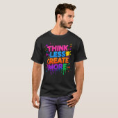 Think More or Create More | モダンなモチベーショナルTシャツ Tシャツ (正面フル)