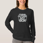 Think Outside My Box Abortion Rights Pro Choice My Tシャツ (正面)