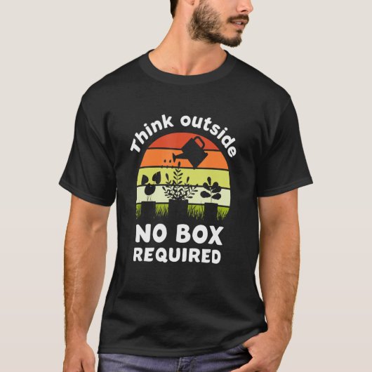 Think outside no box required garden tシャツ (正面)