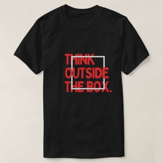 Think Outside The Box - Creative Motivation T-Shir Tシャツ (デザイン正面)