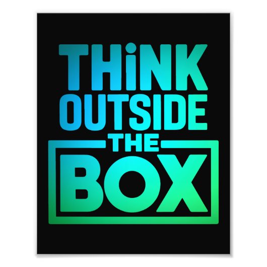 Think Outside The Box, Motivational Quote フォトプリント (正面)
