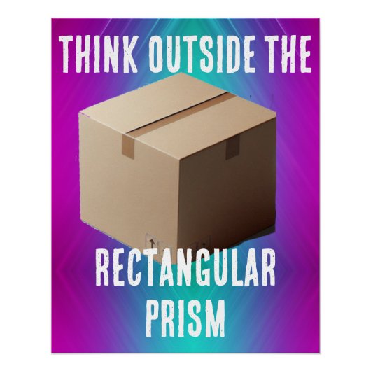 Think Outside the Rectangular Prism ポスター (正面)