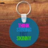 Think Strong Not Skinny Motivational Fitness キーホルダー (正面)