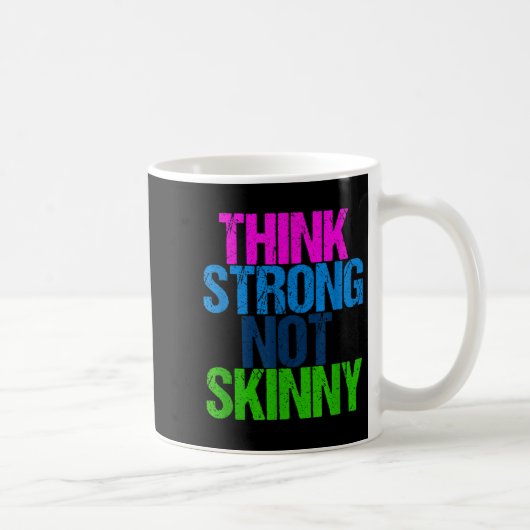 Think Strong Not Skinny Motivational Fitness コーヒーマグカップ (右)