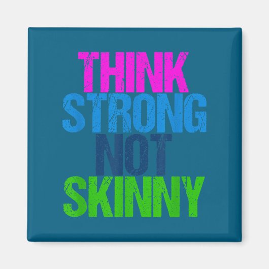 Think Strong Not Skinny Motivational Fitness  マグネット (正面)
