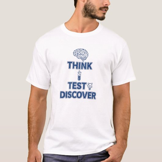 Think Test Discover Shirt – Scientist & Researcher Tシャツ (正面)