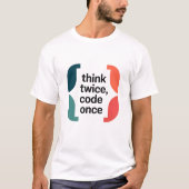 Think Twice Code Once Software Developer Minimalis Tシャツ (正面)