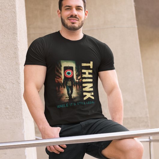 Think While Its Still Legal Anti Globalist Tee Tシャツ