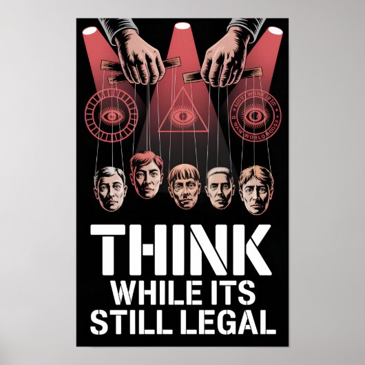 Think While Its Still Legal Anti Propaganda WEF ポスター (正面)