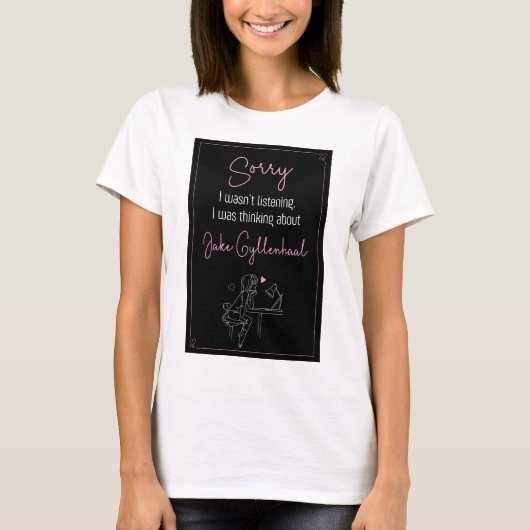 Thinking About Jake Gyllenhaal Tee Tシャツ (正面)