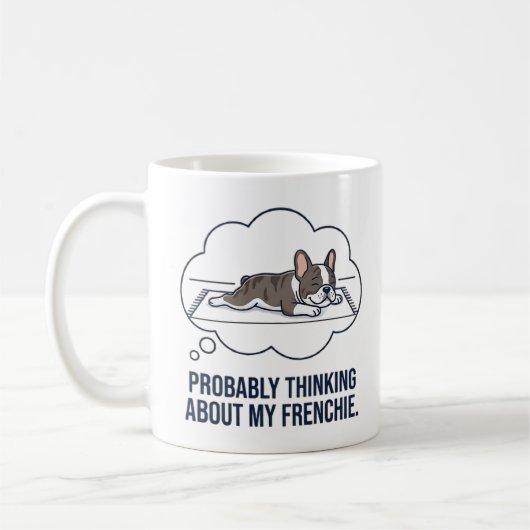 Thinking About My Frenchie Funny French Bulldog De コーヒーマグカップ (左)