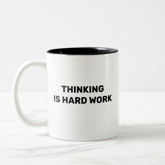Thinking Is Hard Work™ Beverage Mug ツートーンマグカップ (左)