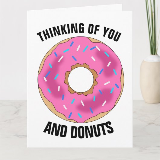 THINKING OF YOU AND DONUTS Funny Greeting Card カード (正面)