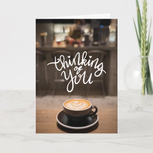 Thinking of You Over Coffee – Heart Latte Art Card カード (正面)
