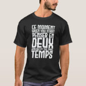 Thinking two languages at the same time  french qu tシャツ (正面)