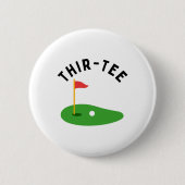 Thir-tee 30th Golf Birthday Party Thirtieth Golf P 缶バッジ (正面)