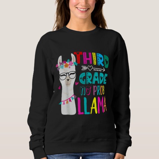 Third 3rd Grade Teacher Back To School No Prob Lla スウェットシャツ (正面)