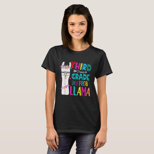 Third 3rd Grade Teacher Back To School No Prob Lla Tシャツ (正面フル)