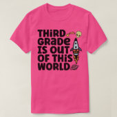 Third Grade Is Out Of This World  Tシャツ (デザイン正面)