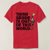 Third Grade Is Out Of This World T-Shirt Tシャツ (デザイン正面)