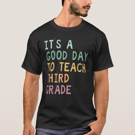 Third Grade Teacher It's A Good Day To Teach Back  Tシャツ (正面)