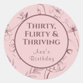 Thirty Flirty Thriving ダスティピンクの花柄 ラウンドシール