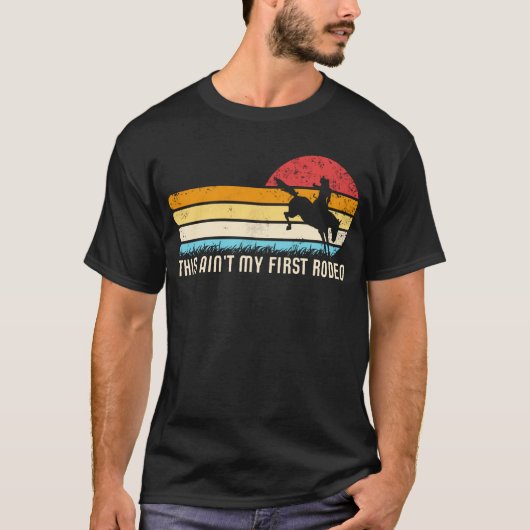 This Ain't My First Rodeo Retro Horse Wrangler Men Tシャツ (正面)