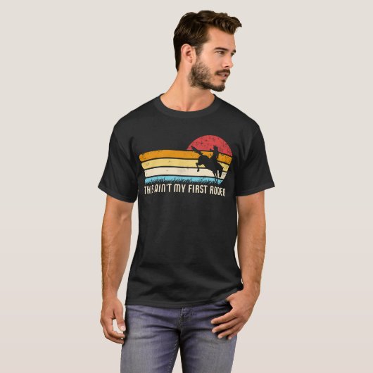 This Ain't My First Rodeo Retro Horse Wrangler Men Tシャツ (正面フル)