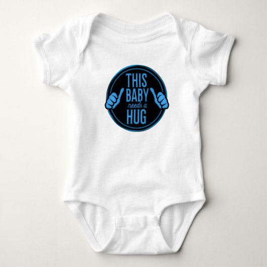 this baby needs a hug ベビーボディスーツ (正面)