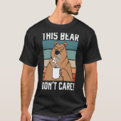 This Bear Don't Care Bear  Wildlife Animal Bear Tシャツ (正面)