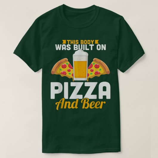 This Body Was Built On Pizza And Beer5504 Tシャツ (デザイン正面)
