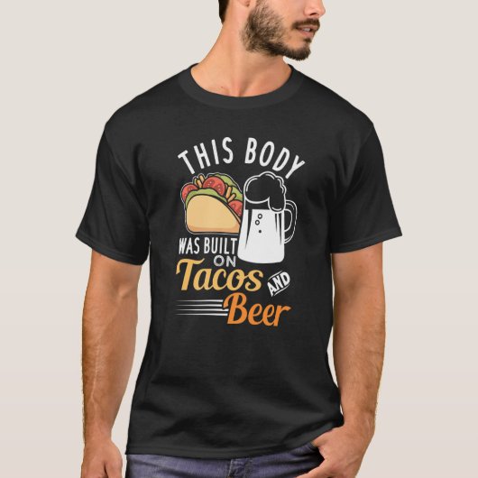 This Body Was Built On Tacos And Beer Tシャツ (正面)