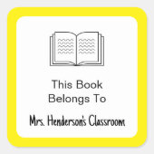 This Book Belongs To Teacher's Name Yellow White スクエアシール (正面)
