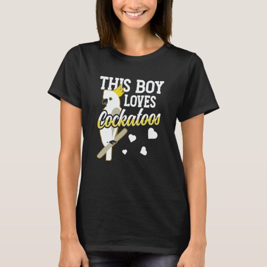 This Boy Loves Cockatoos Bird Animal Cockatoo Tシャツ (正面)